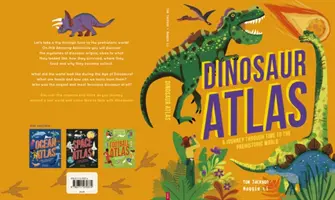 Atlas dinosaurů - Cesta časem do pravěkého světa - Dinosaur Atlas - A Journey Through Time to the Prehistoric World