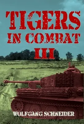 Tygři v boji: Tygři: III. díl - Operace Výcviková taktika - Tigers in Combat: Volume III - Operation Training Tactics