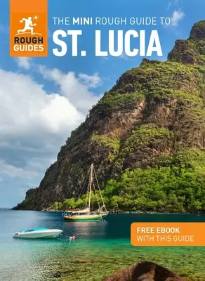 Mini průvodce po Svaté Lucii (cestovní průvodce s elektronickou knihou zdarma) - The Mini Rough Guide to St. Lucia (Travel Guide with Free Ebook)