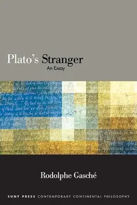 Platónův cizinec: Eseje - Plato's Stranger: An Essay