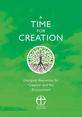 Čas pro stvoření: Liturgické zdroje pro stvoření a životní prostředí - A Time for Creation: Liturgical resources for Creation and the Environment