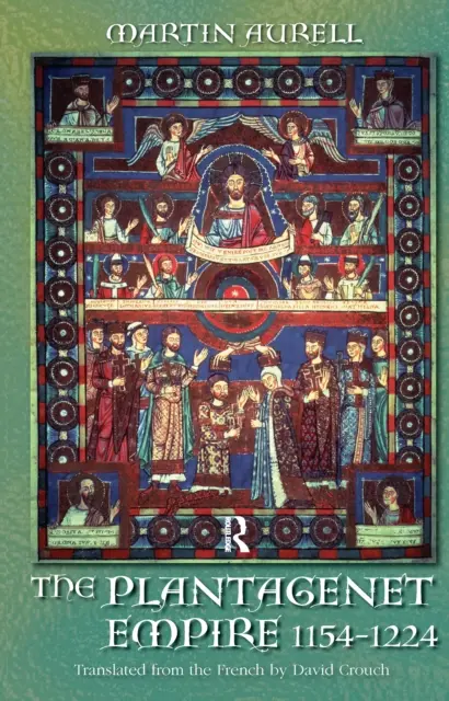 Plantagenetská říše 1154-1224: 1154-1224 - The Plantagenet Empire 1154-1224: 1154-1224