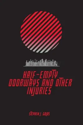 Poloprázdné dveře a jiná zranění - Half-Empty Doorways and Other Injuries