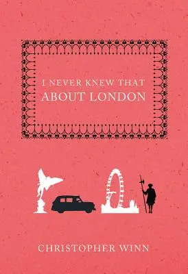 To jsem o Londýně nikdy nevěděl - I Never Knew That about London