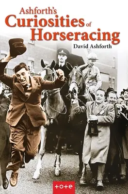 Ashforthovy zajímavosti z dostihového sportu - Ashforth's Curiosities of Horseracing