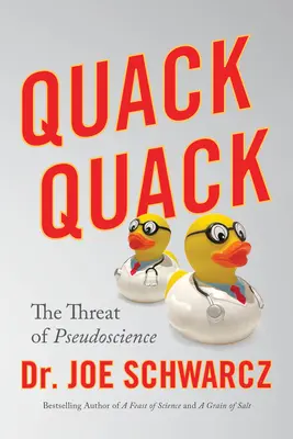 Kvak kvak: Hrozba pseudovědy - Quack Quack: The Threat of Pseudoscience