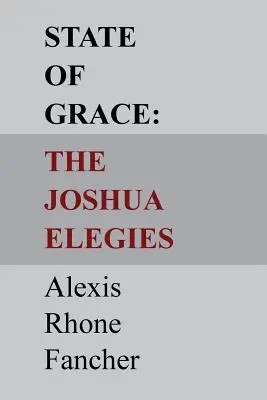 Stav milosti: Jozuovy elegie - State of Grace: The Joshua Elegies