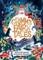 Pohádky bratří Grimmů, převyprávěla Elli Woollardová, ilustrovala Marta Altesová - Grimms' Fairy Tales, Retold by Elli Woollard, Illustrated by Marta Altes
