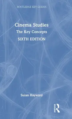 Filmová studia: Klíčové pojmy - Cinema Studies: The Key Concepts