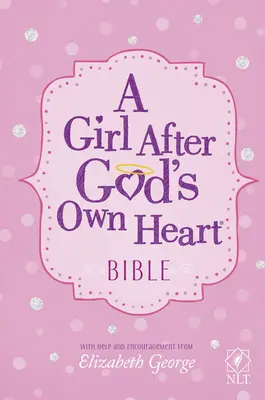 Dívka podle Božího srdce Bible - A Girl After God's Own Heart Bible