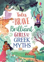 Příběhy statečných a chytrých dívek z řeckých bájí - Tales of Brave and Brilliant Girls from the Greek Myths