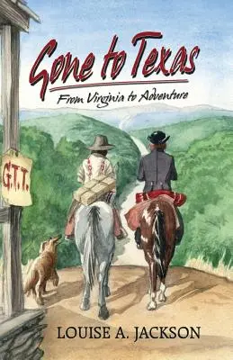 Pryč do Texasu: Od Virginie k dobrodružství - Gone to Texas: From Virginia to Adventure