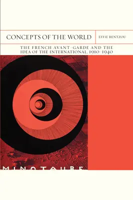 Pojmy světa: 42. svazek: Francouzská avantgarda a myšlenka internacionály, 1910-1940 - Concepts of the World: The French Avant-Garde and the Idea of the International, 1910-1940 Volume 42