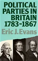 Politické strany v Británii 1783-1867 - Political Parties in Britain 1783-1867