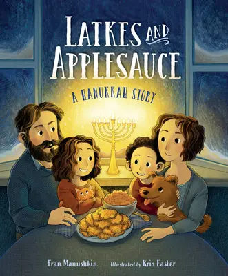 Latkes a jablečná omáčka: Chanukový příběh - Latkes and Applesauce: A Hanukkah Story