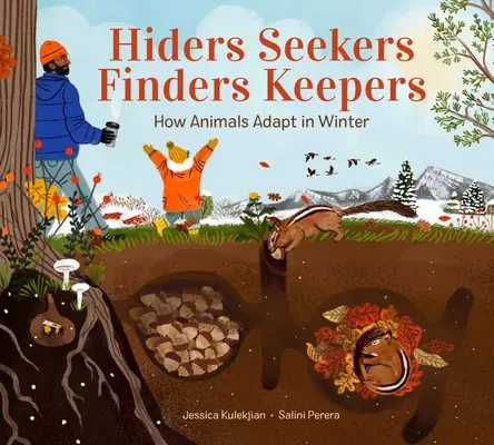 Hiders Seekers Finders Keepers (Skrývači, hledači, nálezci, strážci): Jak se zvířata přizpůsobují zimě - Hiders Seekers Finders Keepers: How Animals Adapt in Winter