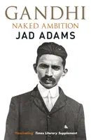 Gándhí - Nahé ambice - Gandhi - Naked Ambition