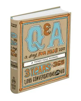 Otázky a odpovědi na den pro děti: Tříletý deník - Q&A a Day for Kids: A Three-Year Journal