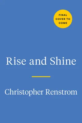 Vstávej a zář: Astrologický průvodce tím, jak se projevujete ve světě. - Rise and Shine: An Astrological Guide to How You Show Up in the World