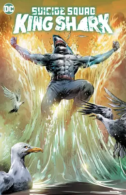 Sebevražedný oddíl: Král Žralok - Suicide Squad: King Shark