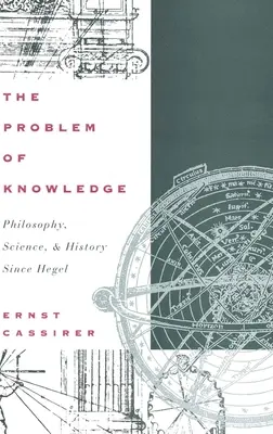 Problém poznání: Filozofie, věda a dějiny od dob Hegela - The Problem of Knowledge: Philosophy, Science, and History Since Hegel