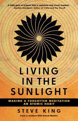 Život na výsluní: Jak na to: Udělat ze zapomenuté meditace atomový návyk. - Living in the Sunlight: Making a Forgotten Meditation an Atomic Habit