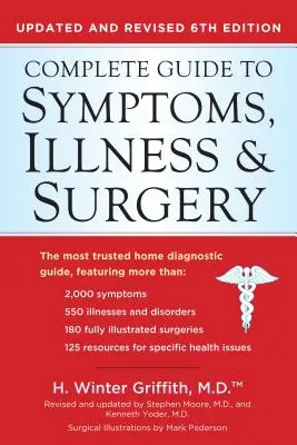 Kompletní průvodce příznaky, nemocemi a operacemi: Aktualizované a přepracované 6. vydání - Complete Guide to Symptoms, Illness & Surgery: Updated and Revised 6th Edition