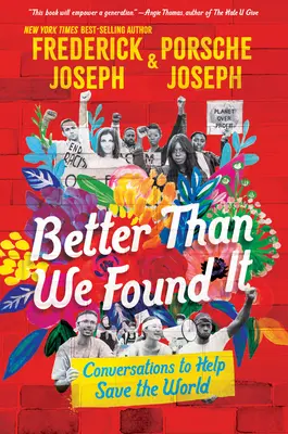 Lepší, než jsme ho našli: Rozhovory, které pomohou zachránit svět - Better Than We Found It: Conversations to Help Save the World