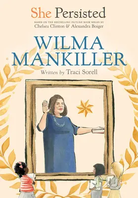 Vytrvala: Wilma Mankillerová - She Persisted: Wilma Mankiller