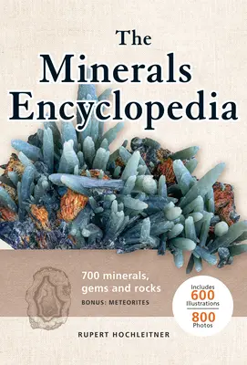 Encyklopedie minerálů: 700 minerálů, drahokamů a hornin - The Minerals Encyclopedia: 700 Minerals, Gems and Rocks