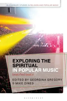 Zkoumání duchovnosti v populární hudbě: Beatified Beats (Zkoumání duchovnosti v populární hudbě: Beatifikované beaty) - Exploring the Spiritual in Popular Music: Beatified Beats