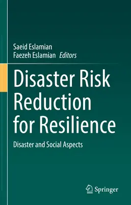Snižování rizika katastrof pro odolnost: Katastrofy a sociální aspekty - Disaster Risk Reduction for Resilience: Disaster and Social Aspects