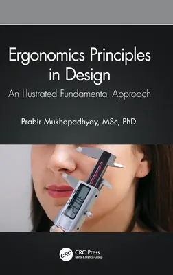Ergonomické principy v designu: Ilustrovaný základní přístup - Ergonomics Principles in Design: An Illustrated Fundamental Approach