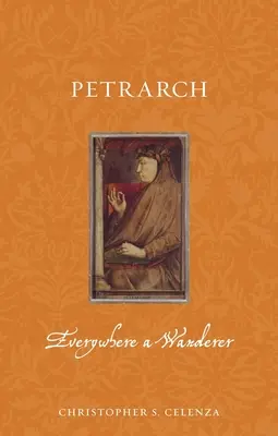 Petrarca: Všude poutník - Petrarch: Everywhere a Wanderer