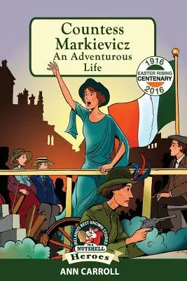 Hraběnka Markieviczová: Dobrodružný život - Countess Markievicz: An Adventurous Life