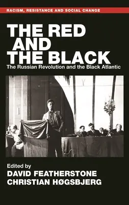 Červený a černý: Červený: ruská revoluce a černý Atlantik - The Red and the Black: The Russian Revolution and the Black Atlantic