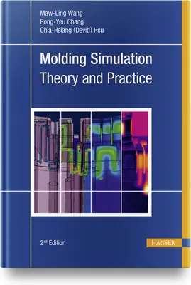 Simulace tvarování: Teorie a praxe - Molding Simulation: Theory and Practice
