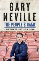 Lidová hra - pohled z prvního místa ve fotbale - People's Game - A View from a Front Seat in Football