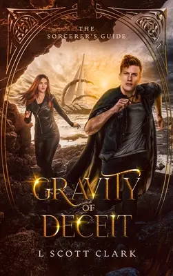 Gravitace klamu: Průvodce čaroděje - Gravity of Deceit: The Sorcerer's Guide