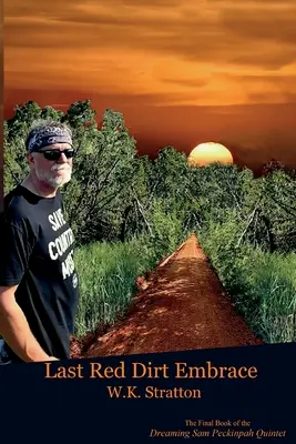 Poslední objetí v rudé špíně - Last Red Dirt Embrace