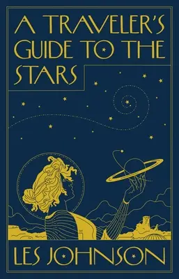 Průvodce cestovatele ke hvězdám - A Traveler's Guide to the Stars