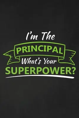 Jsem ředitelka: Jaká je vaše superschopnost? Děkuji za dárek pro učitele Skvělý dárek pro učitele. - I'm The Principal What's Your Superpower?: Thank you gift for teacher Great for Teacher Appreciation