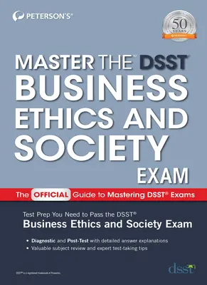 Zvládněte zkoušku Dsst Business Ethics & Society Exam - Master the Dsst Business Ethics & Society Exam