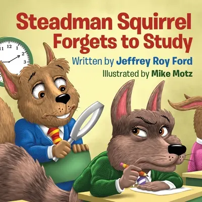 Steadman Squirrel zapomíná studovat - Steadman Squirrel Forgets to Study