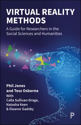 Metody virtuální reality: Příručka pro výzkumné pracovníky v sociálních a humanitních vědách - Virtual Reality Methods: A Guide for Researchers in the Social Sciences and Humanities