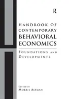 Příručka současné behaviorální ekonomie - základy a vývoj - Handbook of Contemporary Behavioral Economics - Foundations and Developments