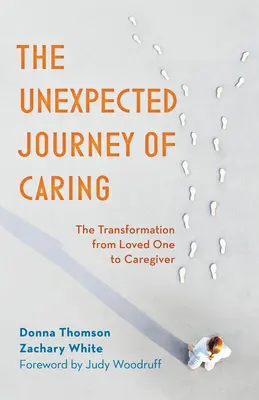 Nečekaná cesta péče: Přeměna z milované osoby na pečovatele - The Unexpected Journey of Caring: The Transformation from Loved One to Caregiver