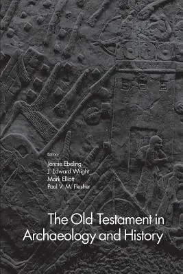 Starý zákon v archeologii a historii - The Old Testament in Archaeology and History