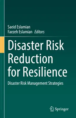 Snižování rizika katastrof pro odolnost: Strategie řízení rizik katastrof a odolnosti vůči rizikům - Disaster Risk Reduction for Resilience: Disaster Risk Management Strategies