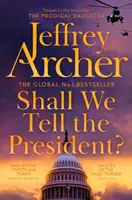 Řekneme to prezidentovi? - Shall We Tell the President?